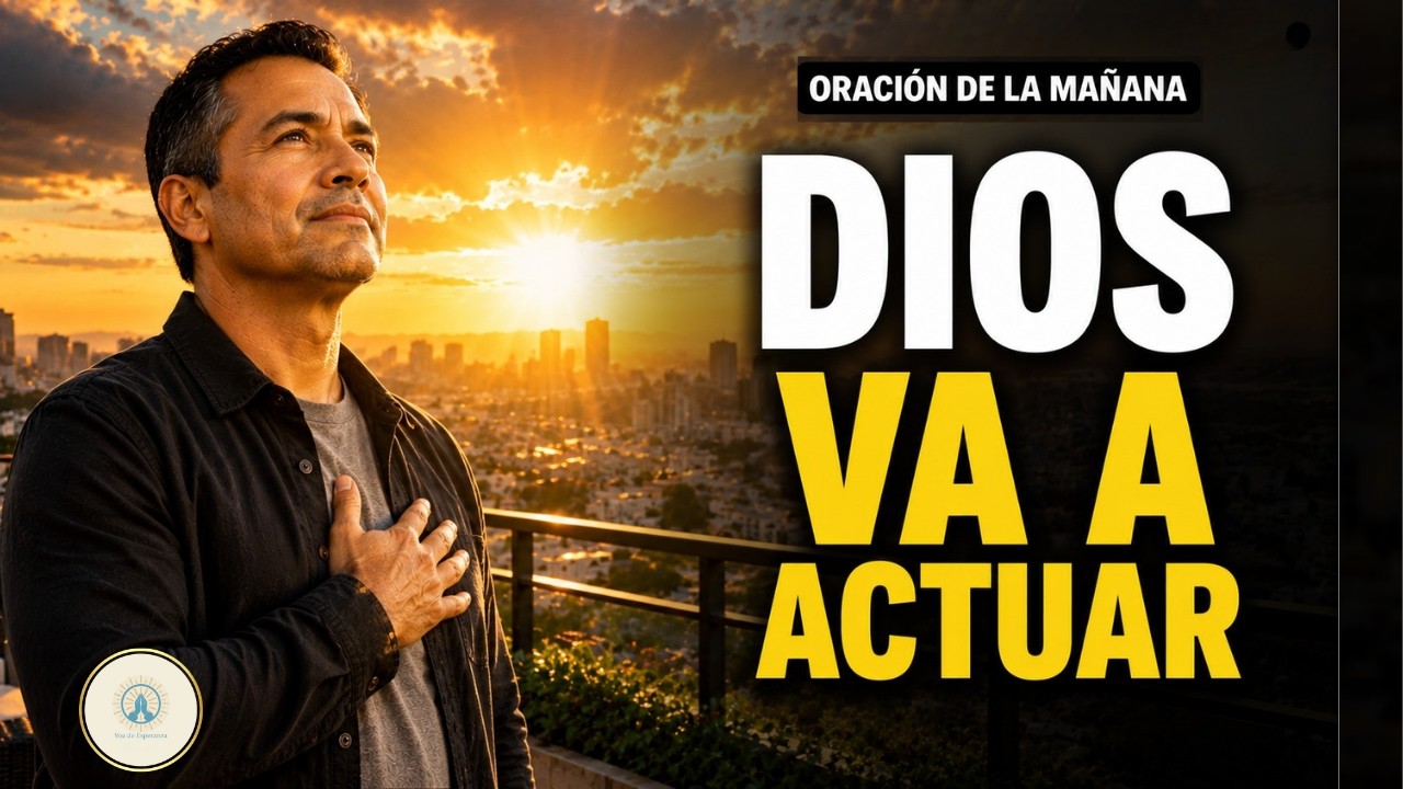 Haz Esta ORACIÓN Antes de Empezar tu Día y DIOS Hará Algo Poderoso en Tu Vida