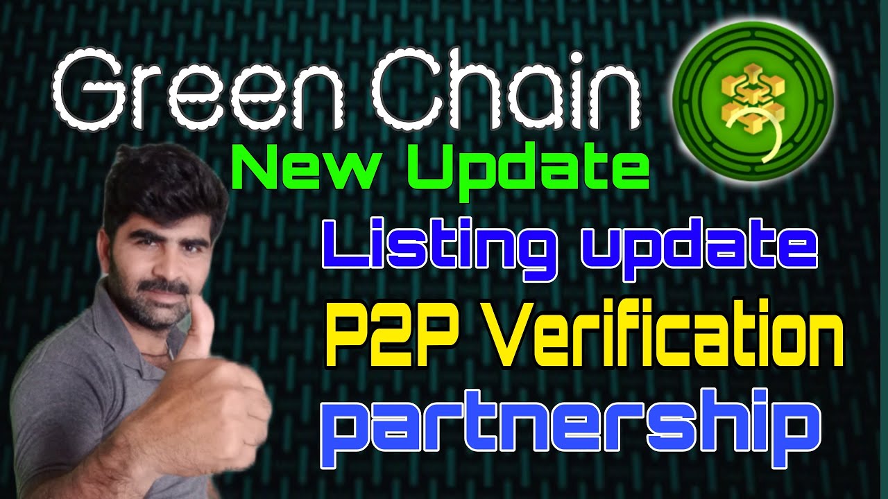 Green Chain App Listing Green Chain App p2p verification Green Chain App partnership