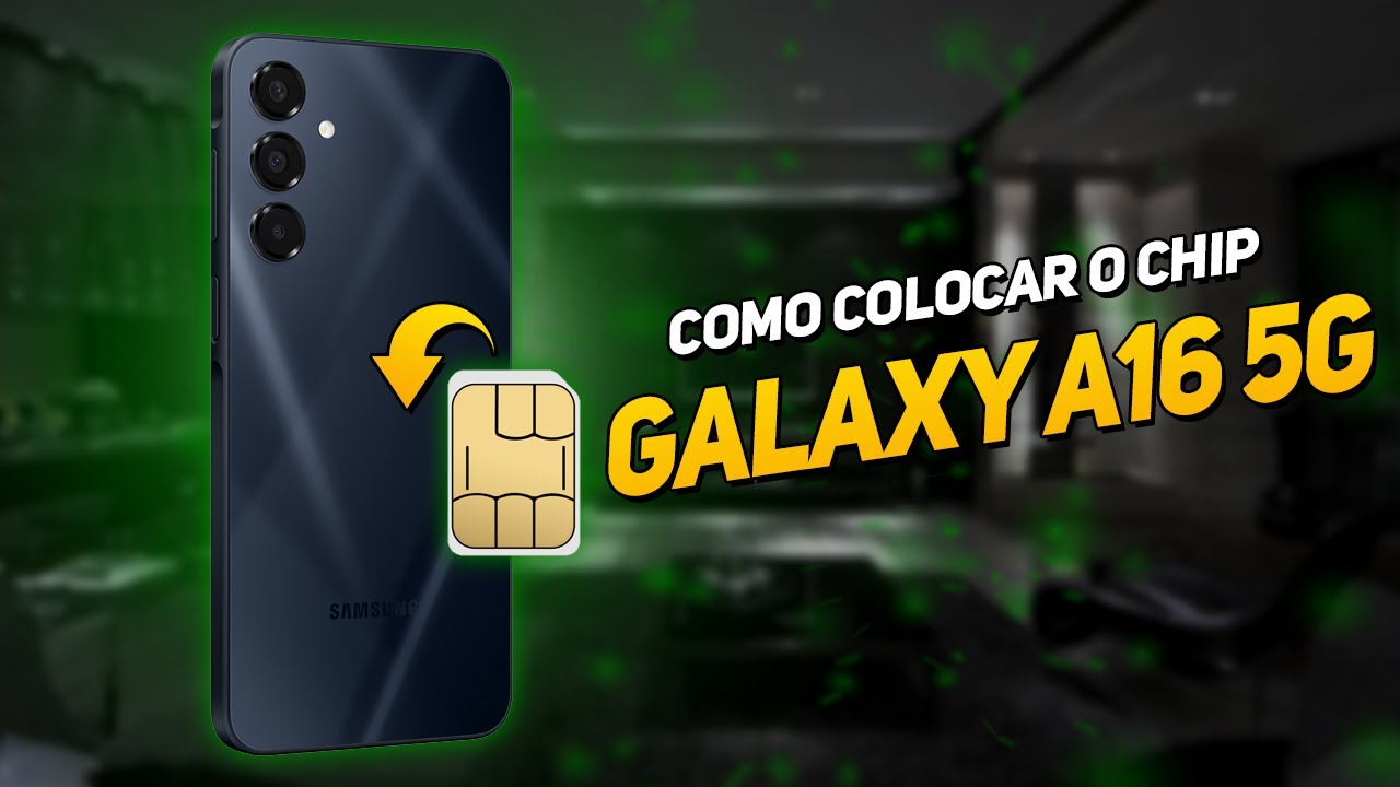 COMO COLOCAR O CHIP NO GALAXY A16 5G