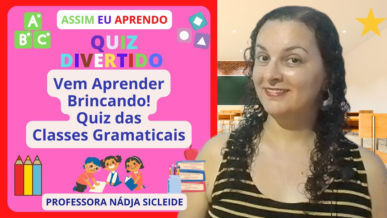 🌟Vem Responder o Quiz Sobre Algumas Classes Gramaticais [Prof.ª Nádja Sicleide]🌟