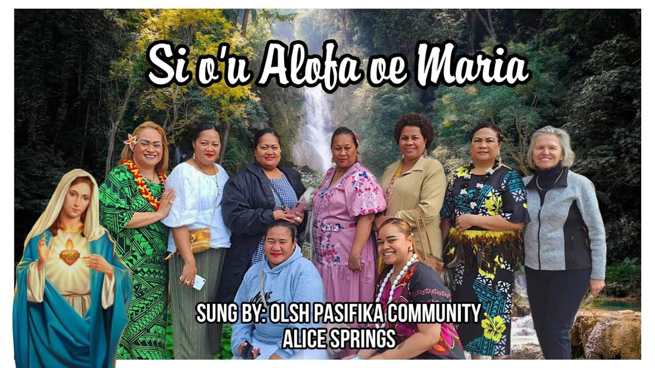🇼🇸Si o’u Alofa oe Maria : Sung by OLSH PASIFIKA ALICE SPRINGS