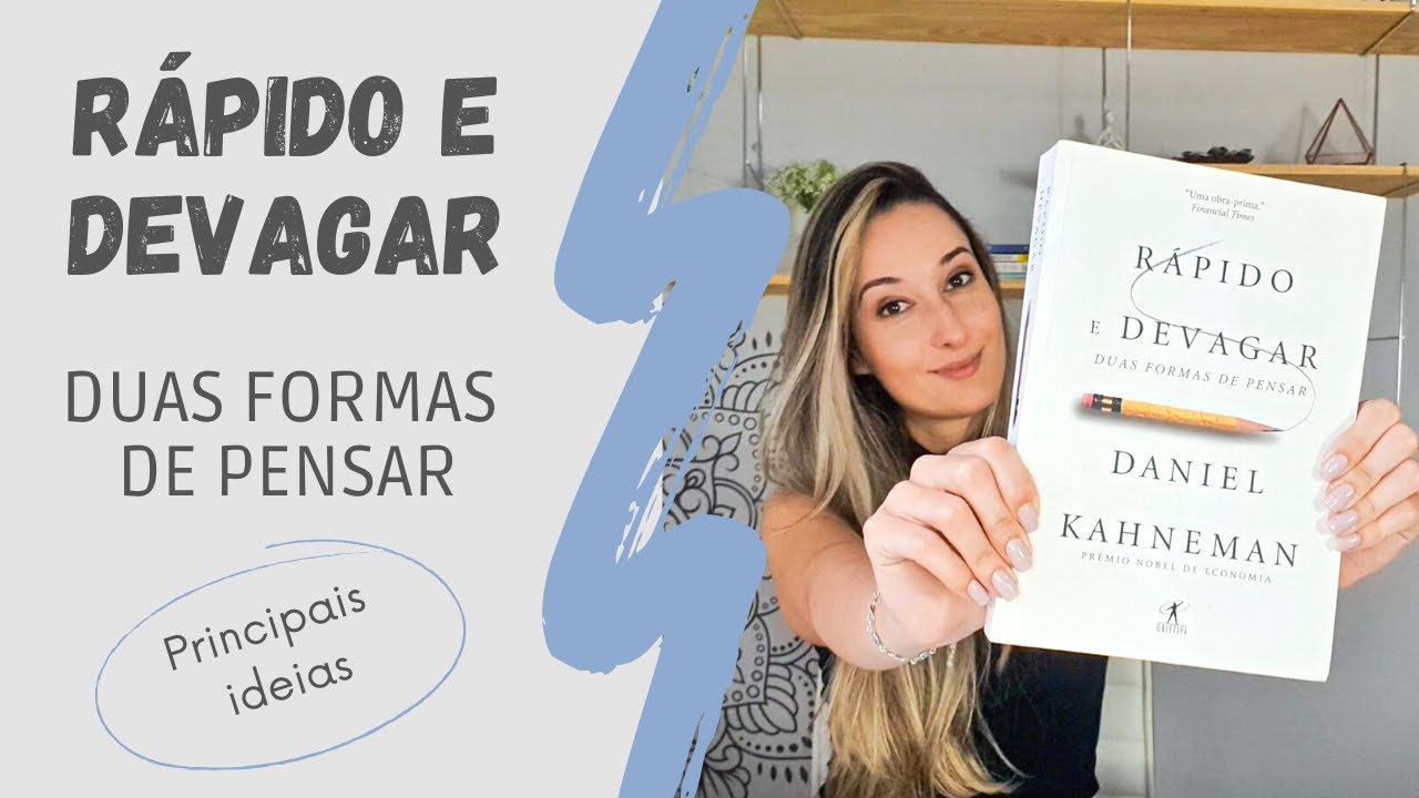 RÁPIDO E DEVAGAR | Daniel Kahneman | PRINCIPAIS ideias do livro | Resenha e Opinião