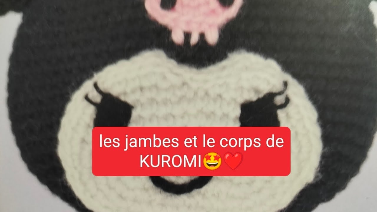 🤩💓KUROMI AU CROCHET 💓🤩 vidéo 3 les jambes et le corps #kuromi #kitaction 
