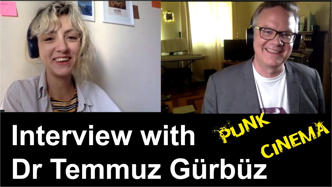 Punk Cinema: an Interview with Dr Temmuz G&uuml;rb&uuml;z, doctor of punk!