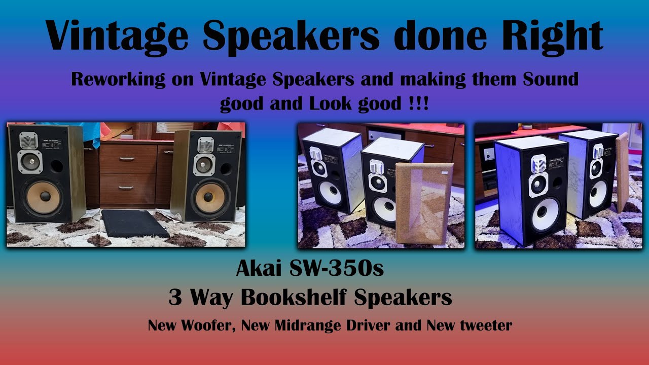 Reworking on Vintage Speakers - Akai 350s