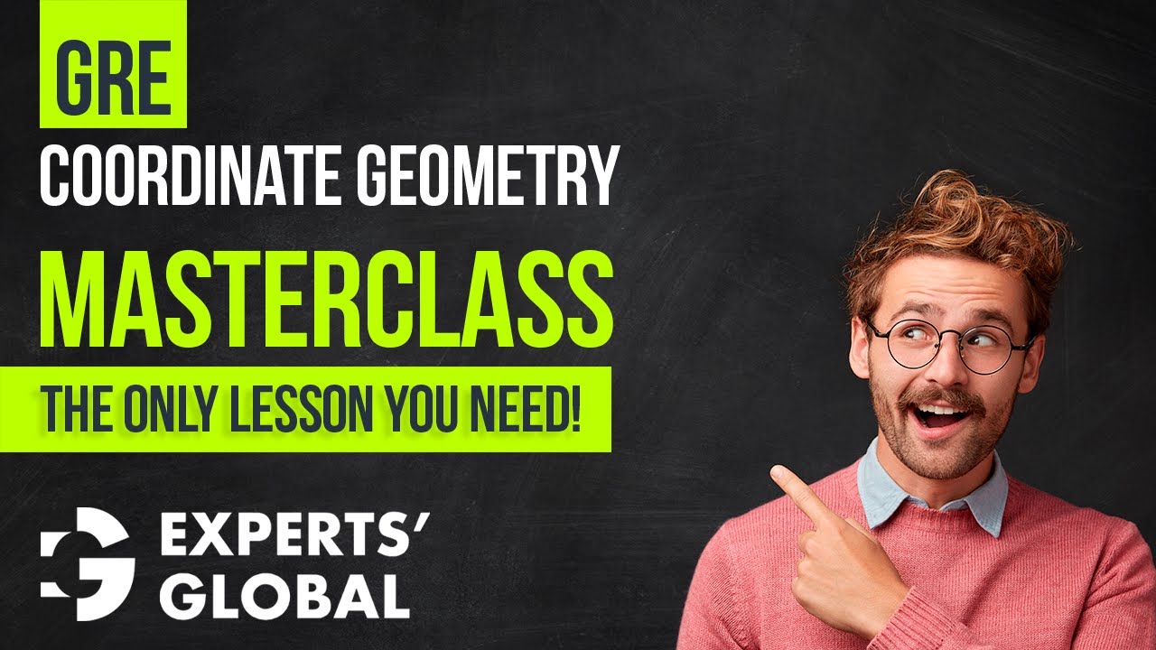 GRE Coordinate Geometry Masterclass: Concepts & Solved Questions | Experts' Global GRE Prep