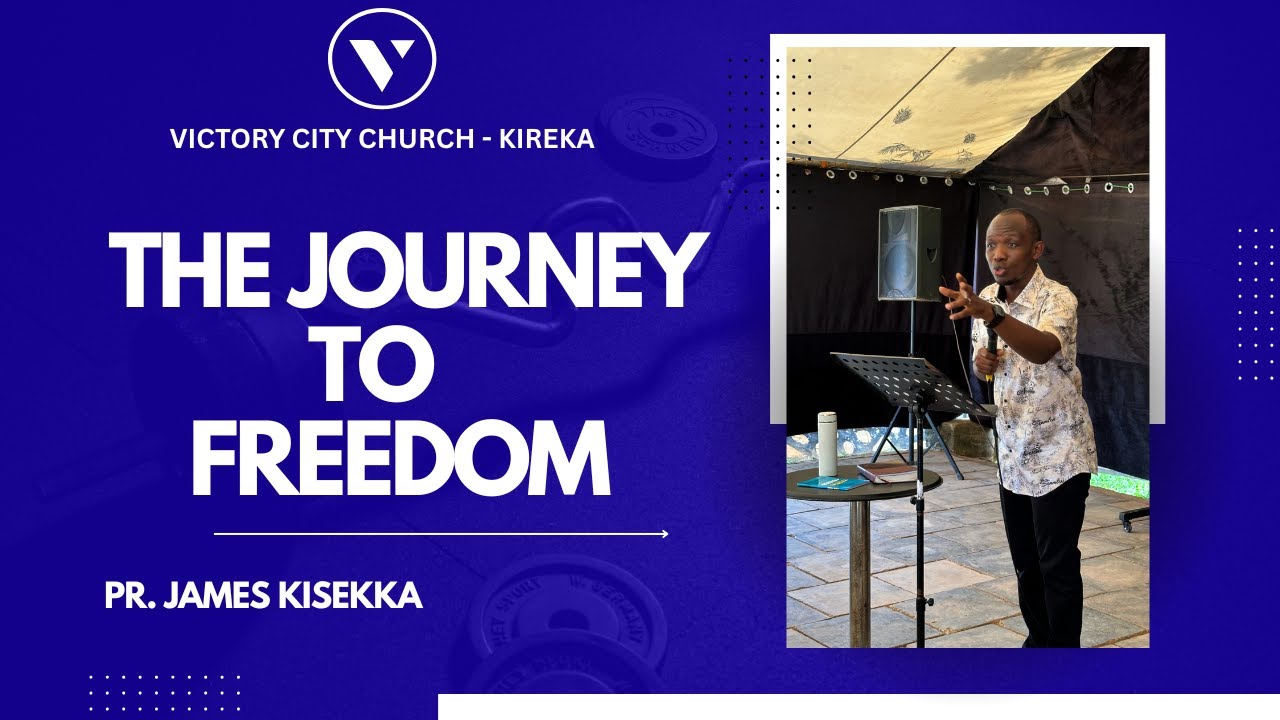 THE JOURNEY TO FREEDOM - Pr. JAMES KISEKKA 07/12/2025 | Vcckireka | Sermon