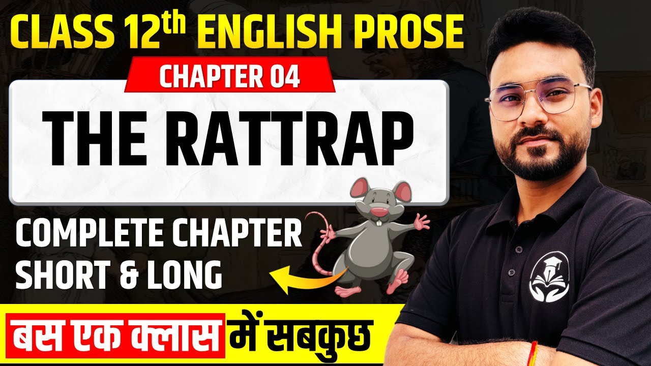 The Rattrap | Class 12th English Chapter 4 | Full Explanation/Summary/Short Long Answers