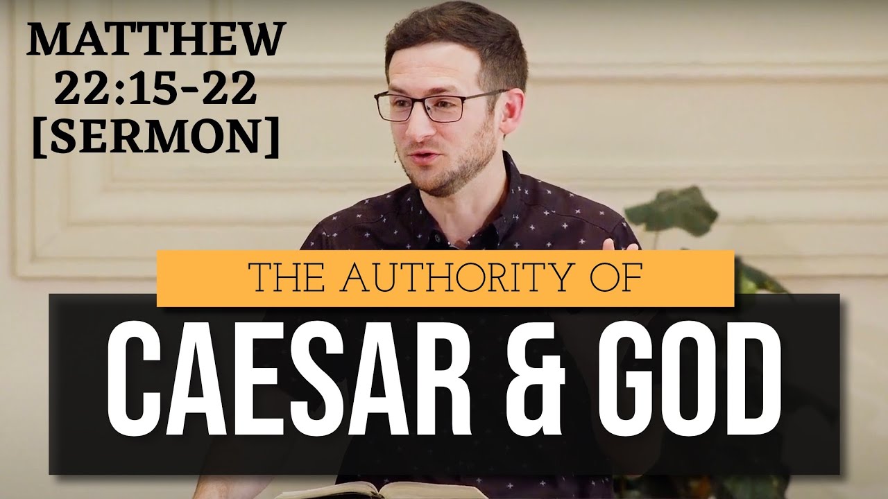 The Authority of Caesar and God | Matthew 22:15-22 [Sermon]