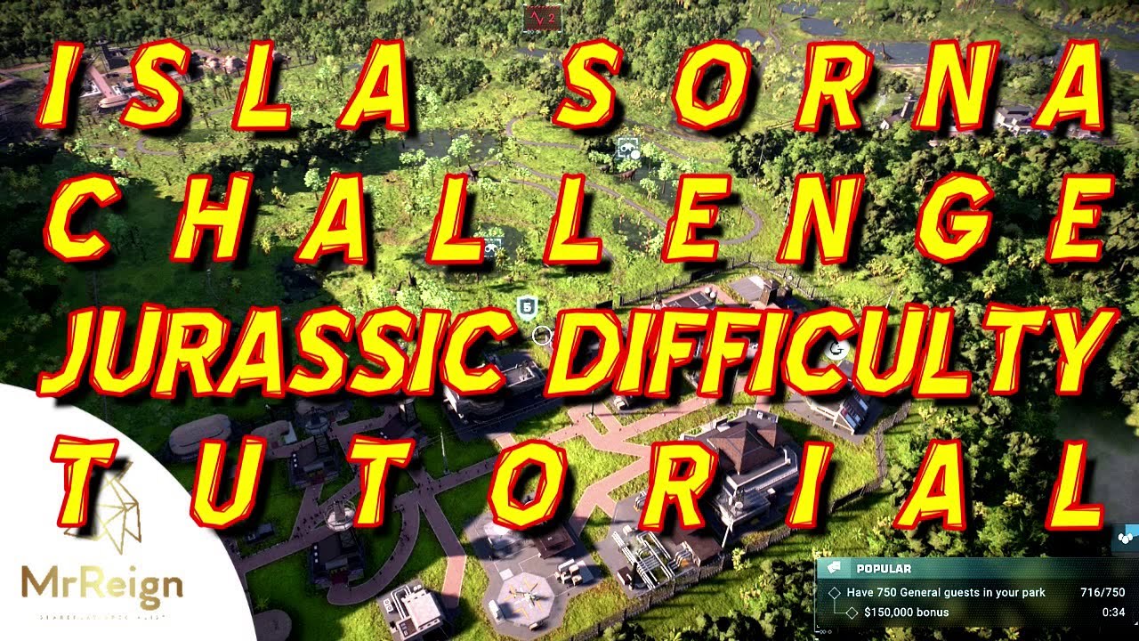 Jurassic World Evolution 2 - ISLA SORNA CHALLENGE JURASSIC DIFFICULTY TUTORIAL