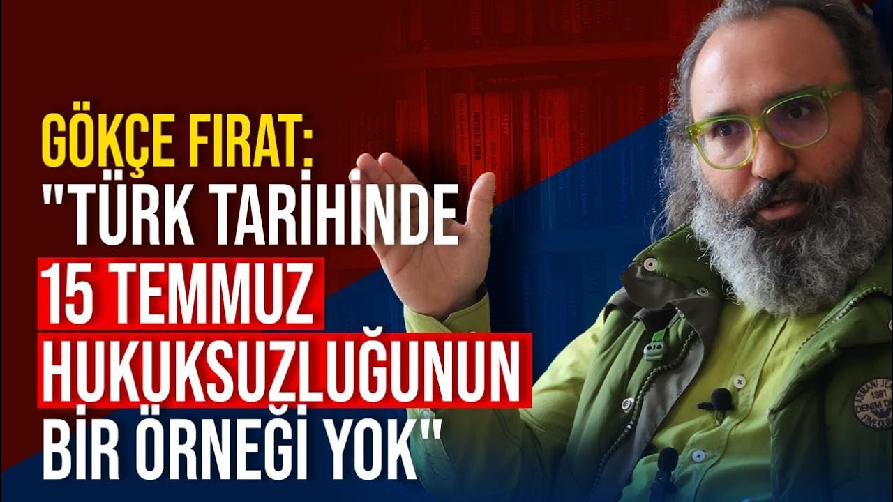 15 TEMMUZ HUKUKSUZLUĞUNUN TÜRK TARİHİNDE ÖRNEĞİ YOK, GÖKÇE FIRAT KHK TV'DE