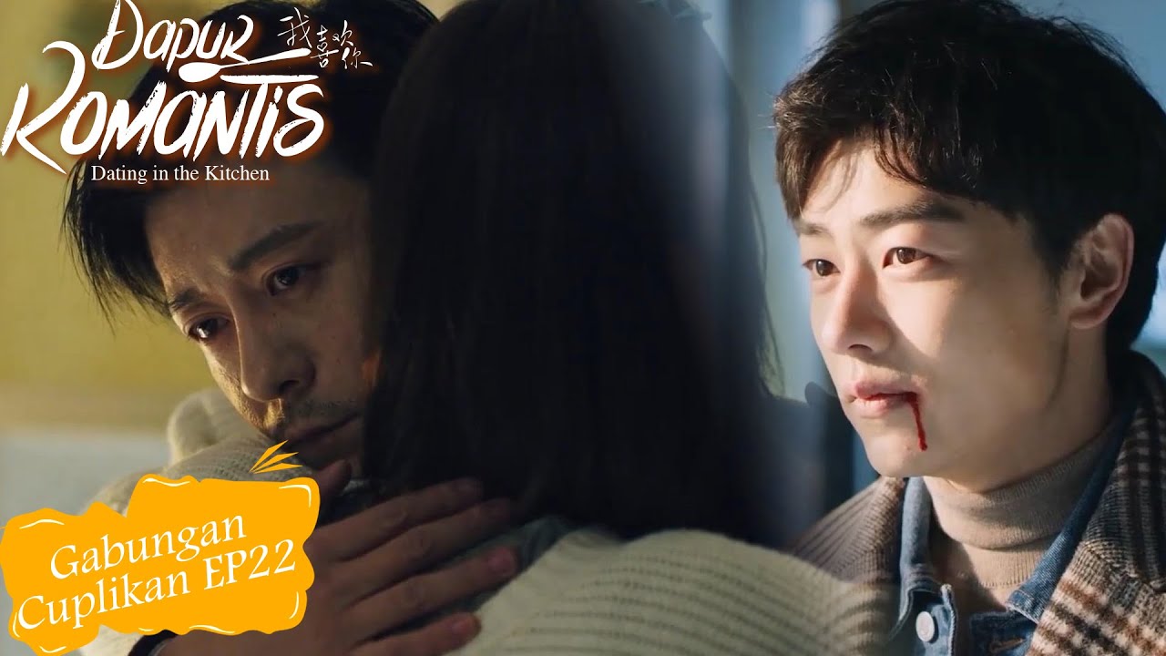 Dating in the Kitchen (Dapur Romantis) | Gabungan Cuplikan EP22 | 我，喜欢你 | WeTV【INDO SUB】