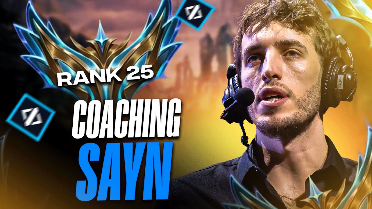 RANK 25 DU LADDER, IL SOUHAITE DEVENIR JOUEUR PRO - COACHING SAYN