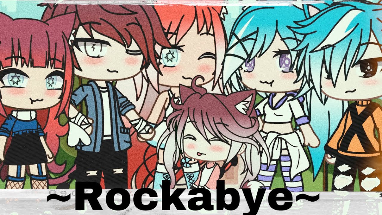 Rockabye/gacha Life/ part 2 of strongest