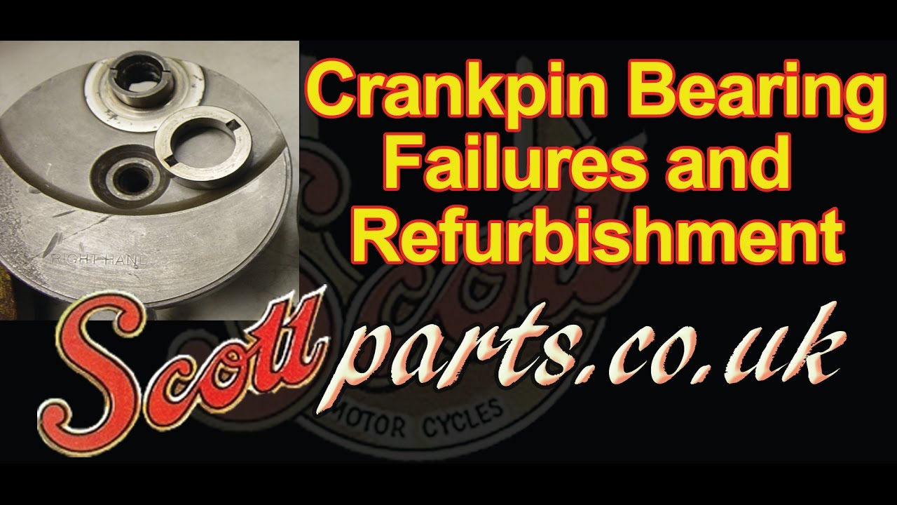 Scott crank big end failure and refurbishment - Scottparts