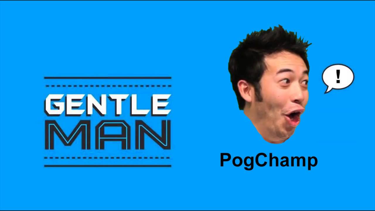 RatedRion - Gentleman ft. PogChamp