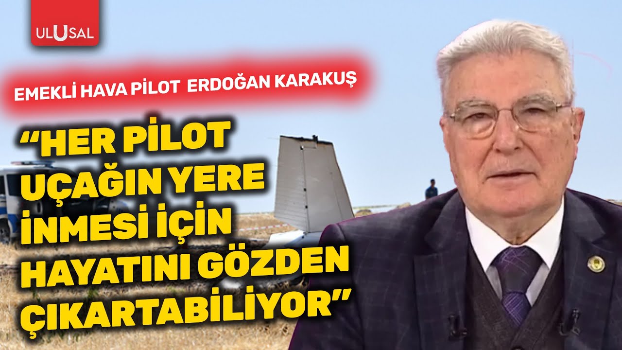Emekli Hava Pilot Erdoğan Karakuş Kayseri'deki uçak kazasını değerlendirdi | Yeşim Eryılmaz