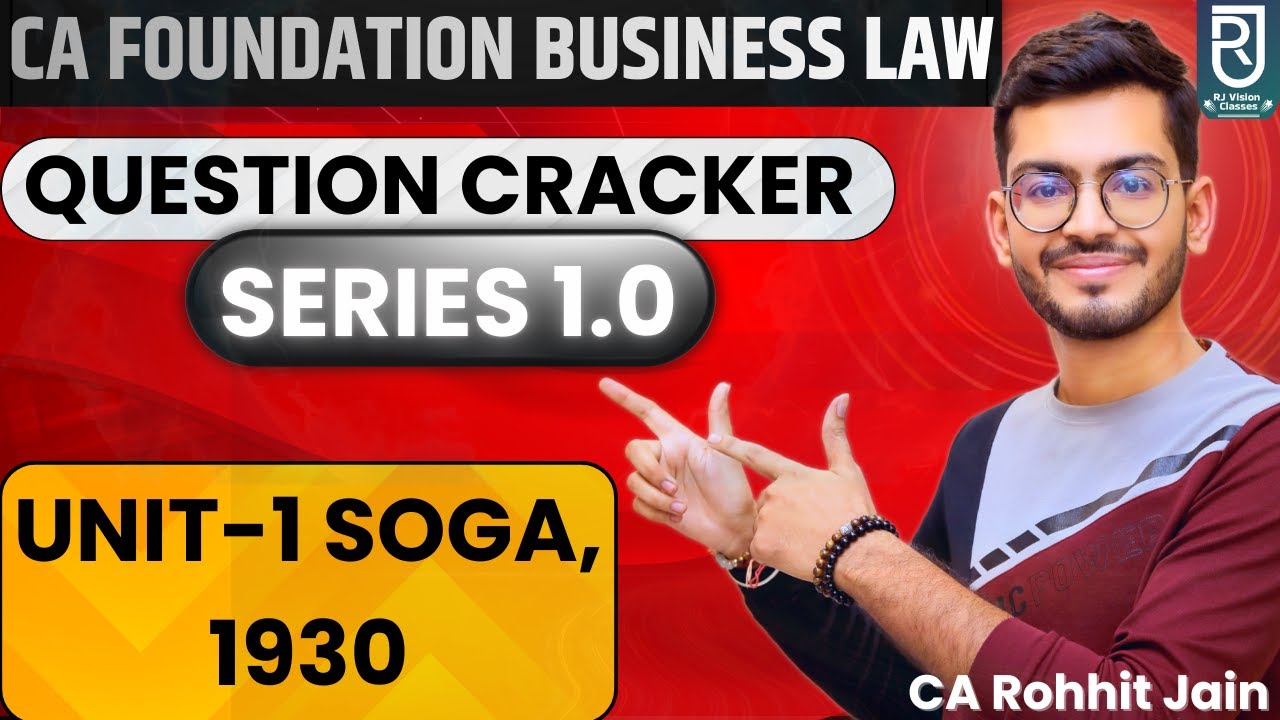 CA Foundation Business Law  Unit-1 SOGA Q&A  All Questions Solved for Jan 26 Exam