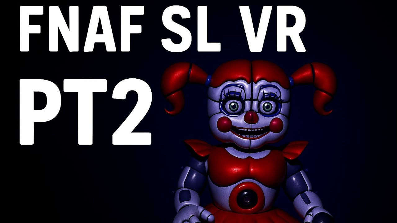 FNAF SL VR PT.2
