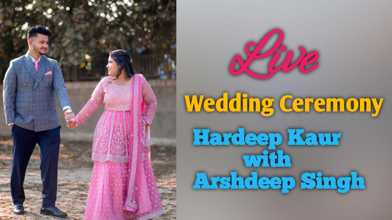 🔴Live Wedding Ceremony Hardeep Kaur with Arshdeep Singh (Brar Studio Zira 9855320523