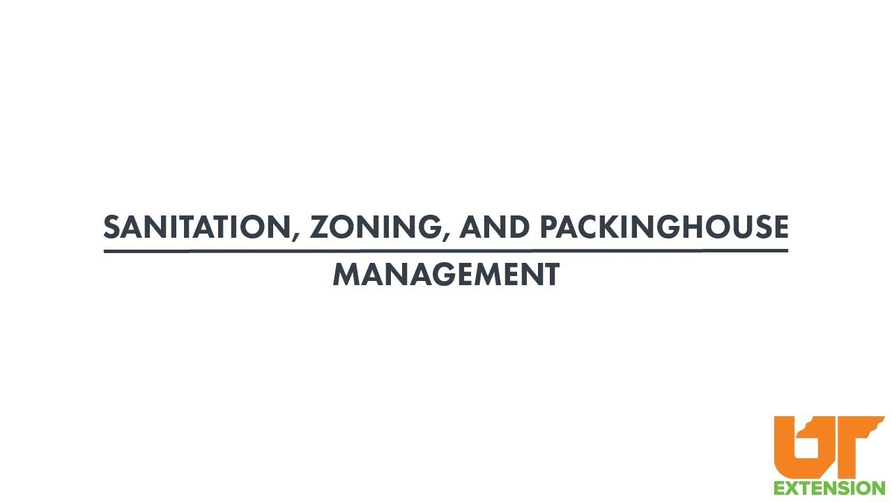 Sanitation, Zoning, and Packinghouse Management