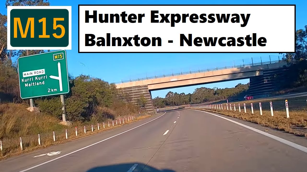 【Newcastle Drive】 M route 15(East) Hunter Expressway Branxton - Newcastle