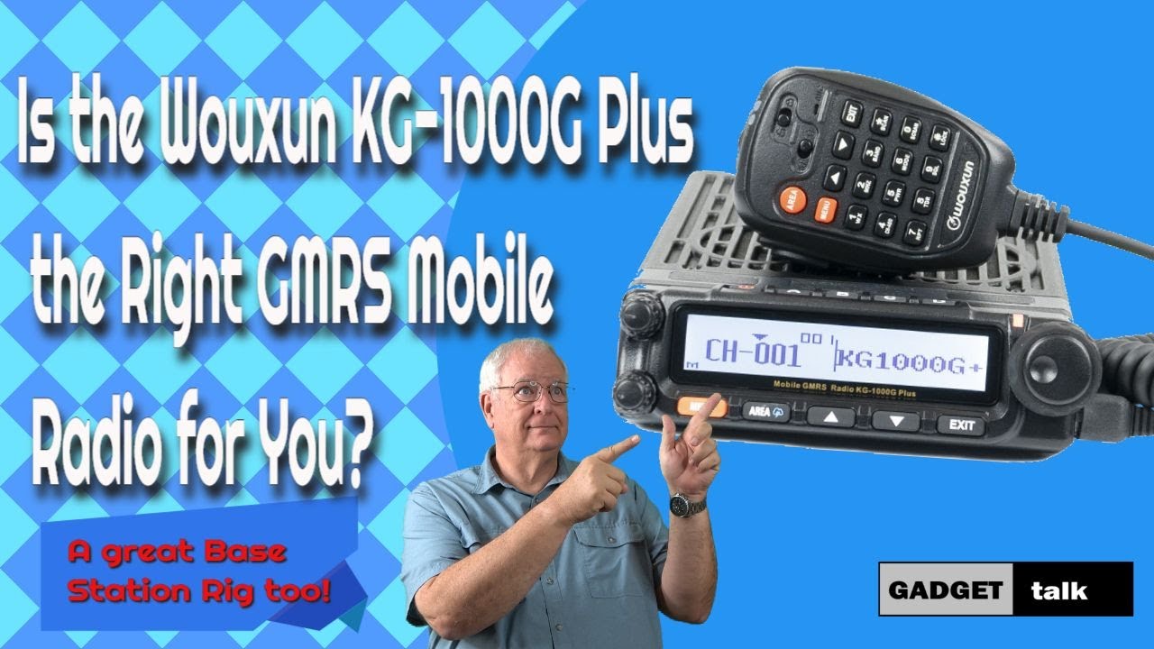 Is the Wouxun KG 1000G Plus the Right GMRS Mobile Radio for You?