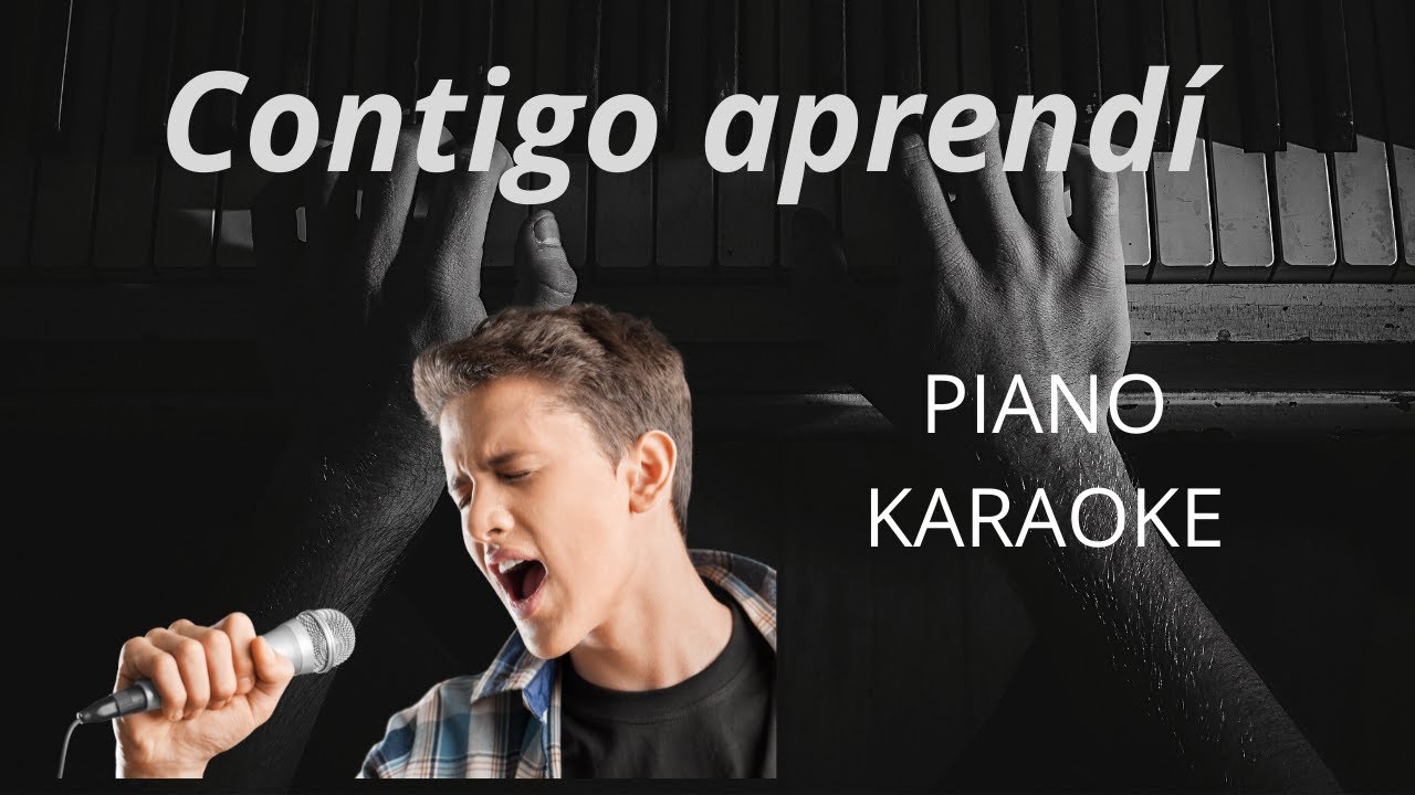Karaoke con piano - Contigo aprendí (Piano Karaoke)