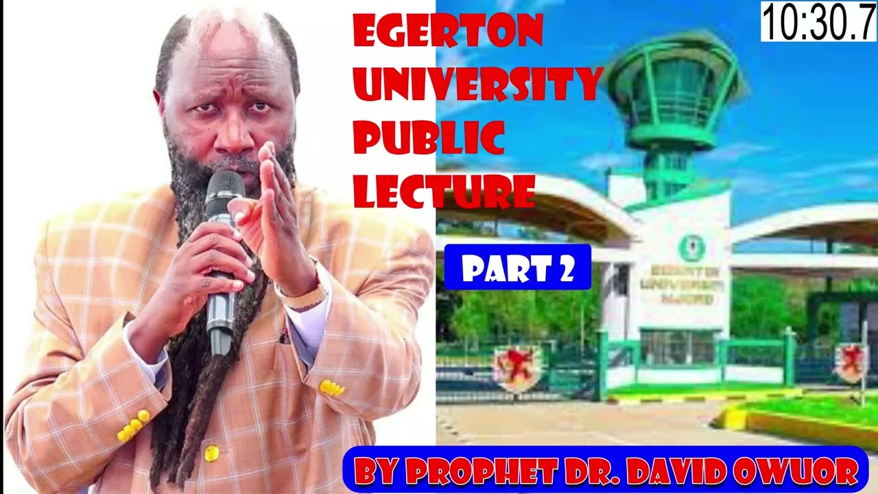 EGERTON PUBLIC LECTURE BY PROPHET DR. DAVID OWUOR| PART2