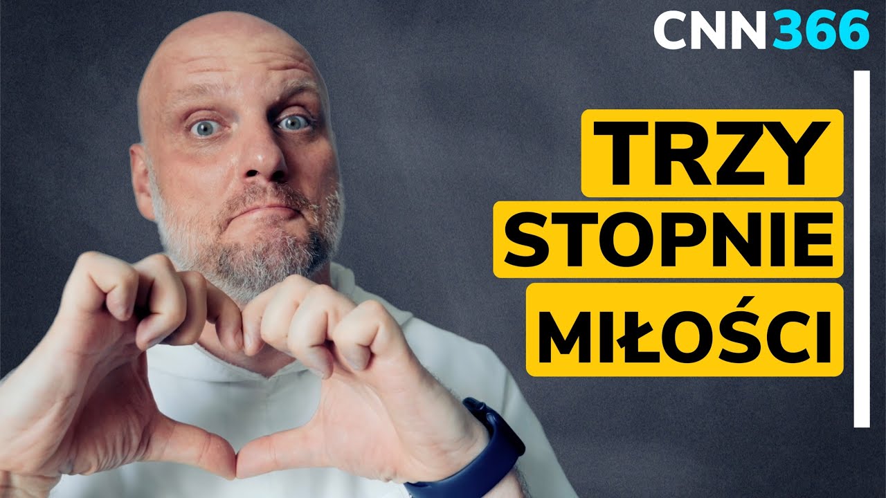 CNN [#366] Trzy stopnie miłości