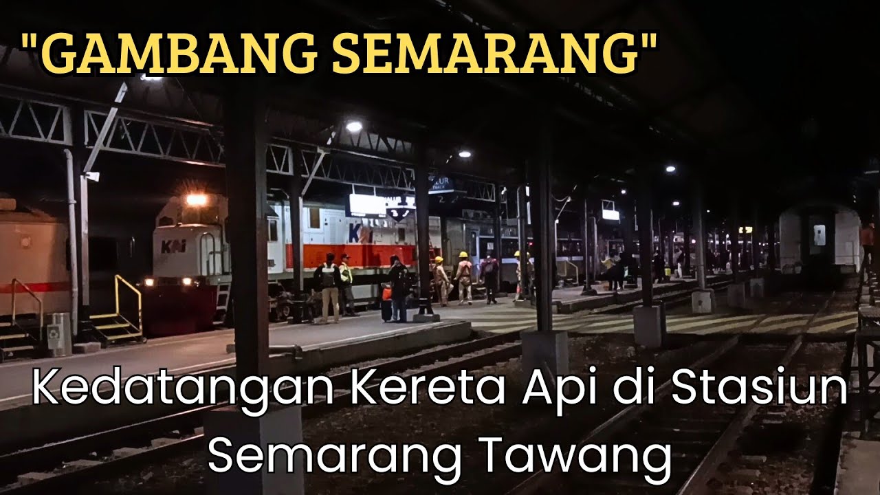 GAMBANG SEMARANG menyambut kedatangan kereta api di Stasiun Semarang Tawang #10