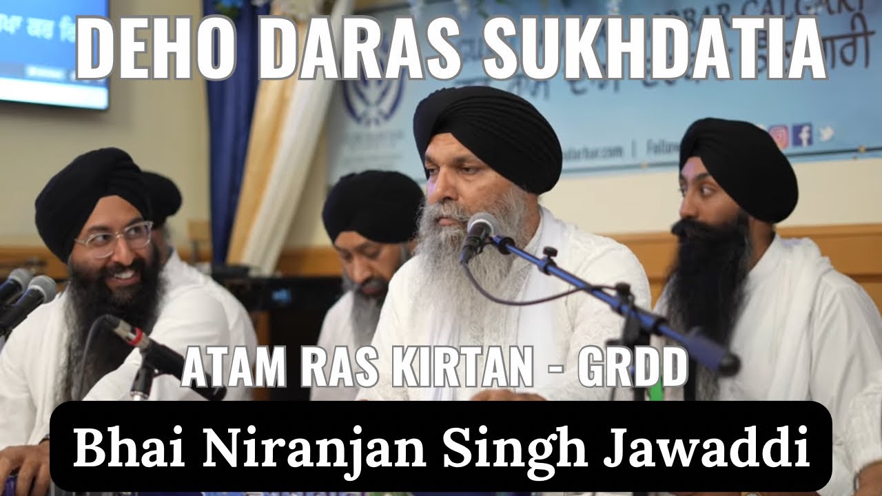 Deho Daras Sukhdatia - Bhai Niranjan Singh Jawaddi at Guru Ram Das Darbar, Calgary