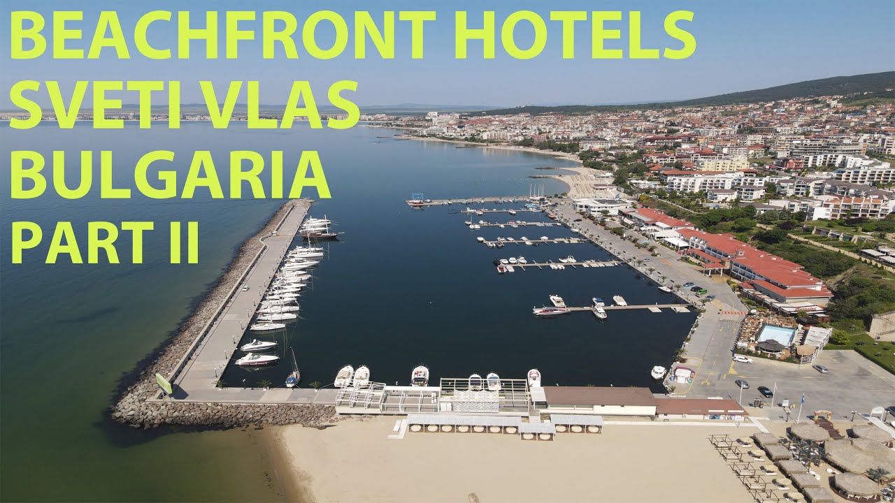 Beach front hotels Sveti Vlas, Sunny Beach, Bulgaria part II