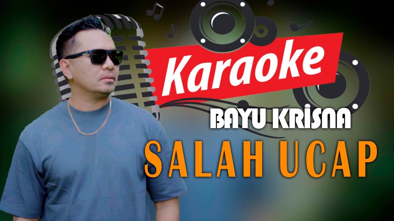KARAOKE_Bayu Krisna - Salah Ucap ( Official Video )