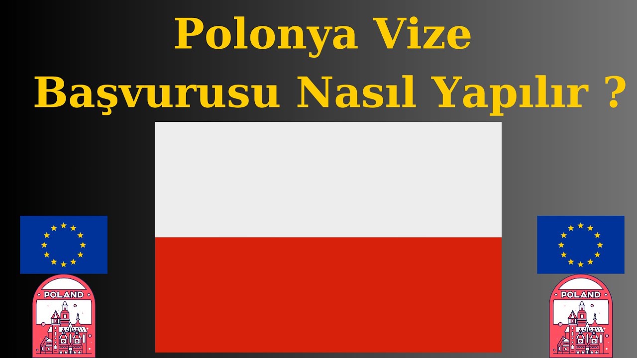 Polonya Vize Başvurusu Nasıl Yapılır ?