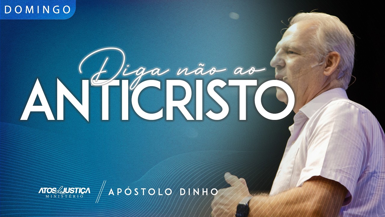 Diga Não ao Anticristo - Ap Dinho | Noite | 08.02.2026