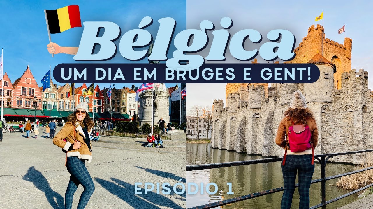 O que fazer em Bruges e Gent, na BÉLGICA!