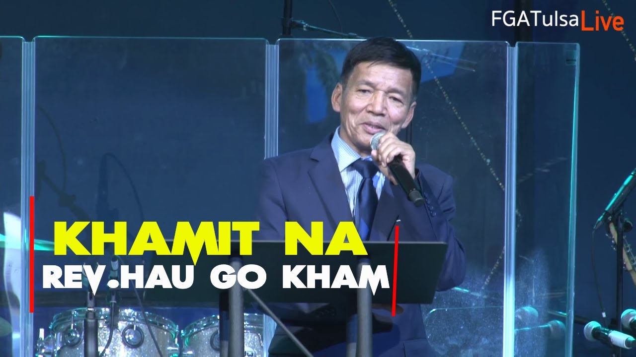 Rev.Hau Go Kham I KHA MIIT NA (Zomi Service) # April 14,2019