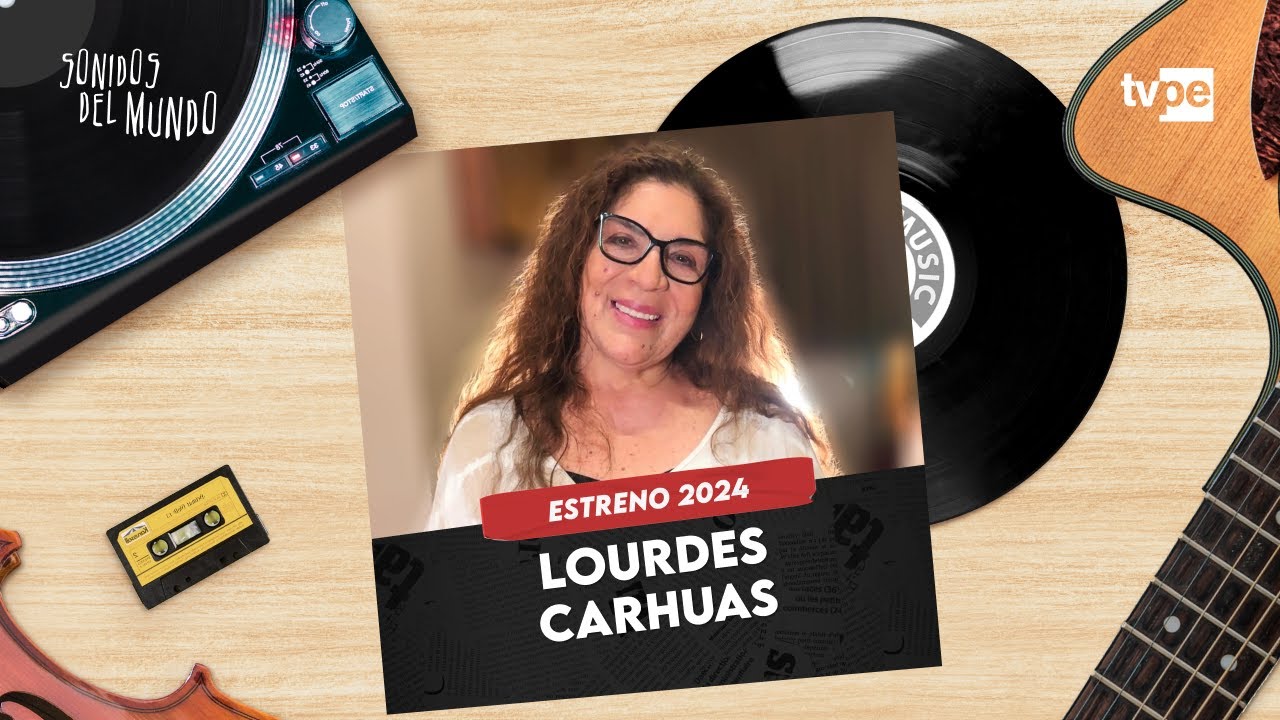 SONIDOS DEL MUNDO 2024 - LOURDES CARHUAS