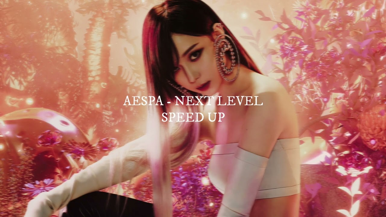 Aespa - Next Level (sped up)