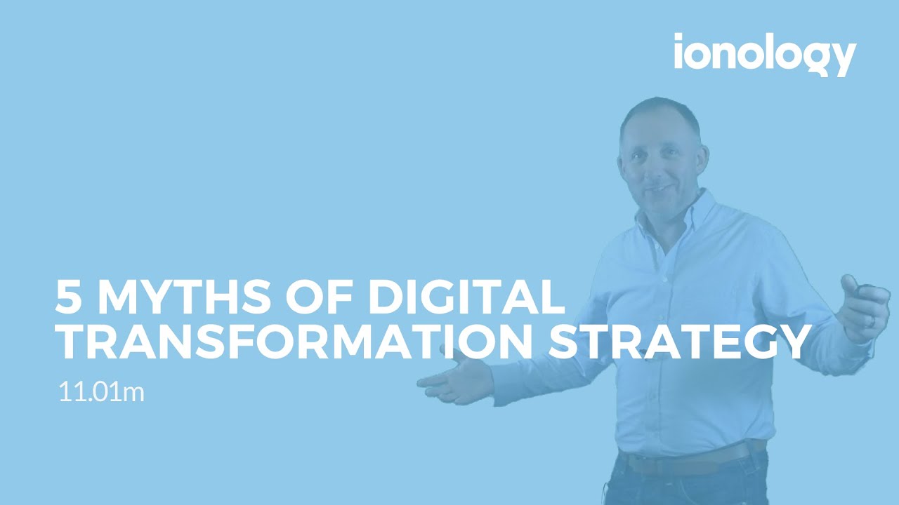 5 Myths of Digital Transformation Strategy