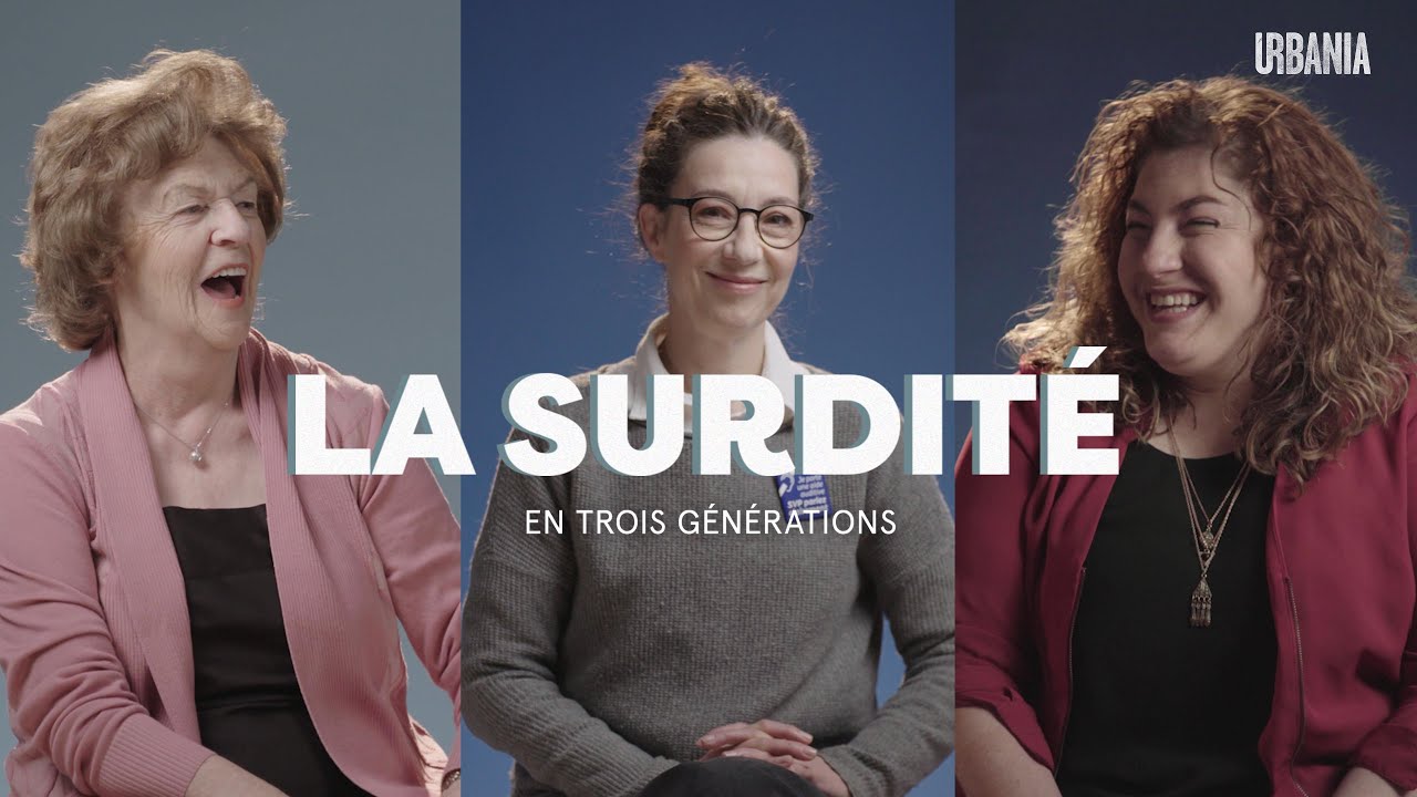 La surdit&eacute; | En trois g&eacute;n&eacute;rations