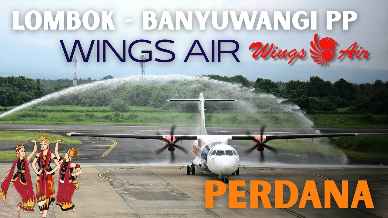 PERDANA RUTE BANYUWANGI - LOMBOK ‼️ WINGS AIR ATR 72-600 DISAMBUT WATER SALUTE ⁉️