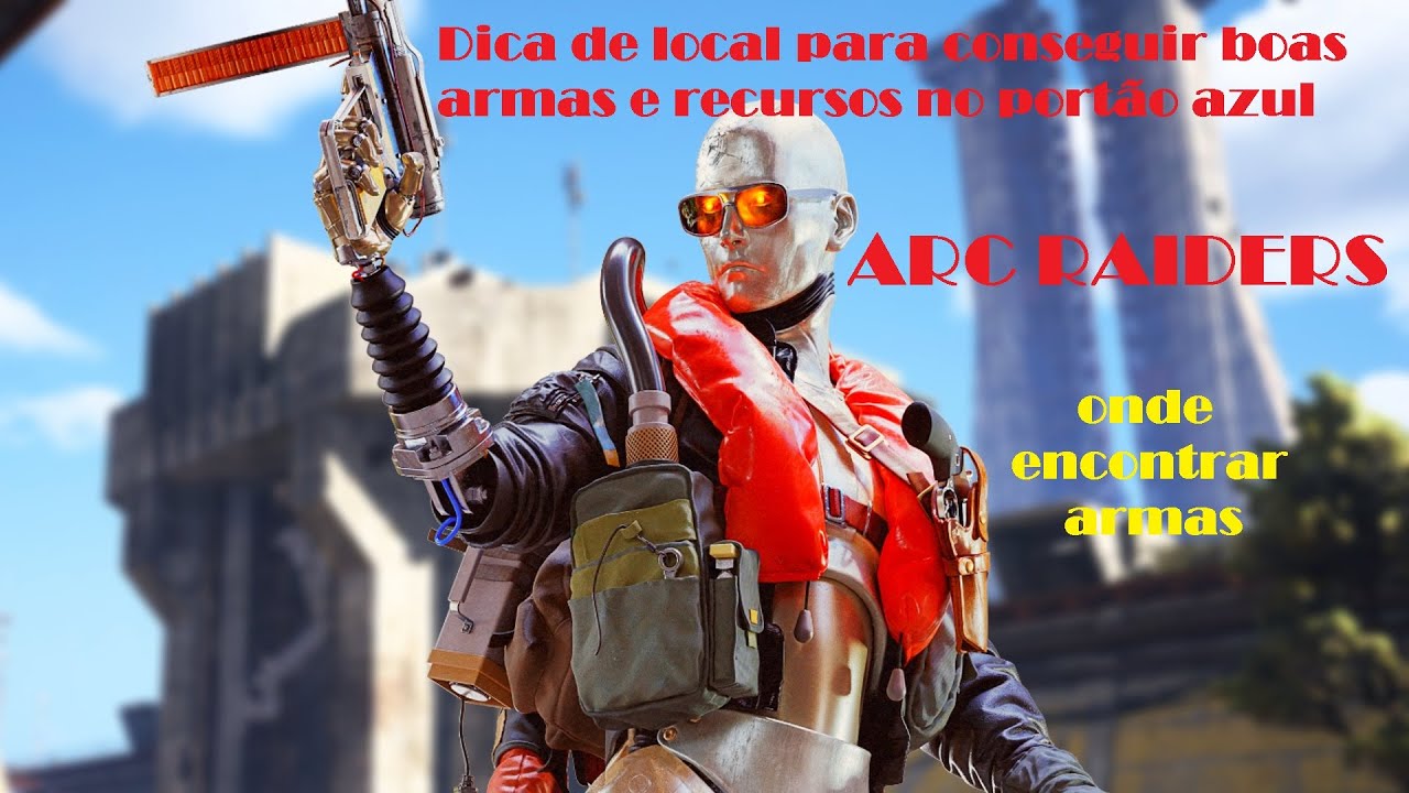 Onde encontrar armas Arc Raiders, Como consegui armas ARC RAIDERS e bons suprimentos Portão Azul