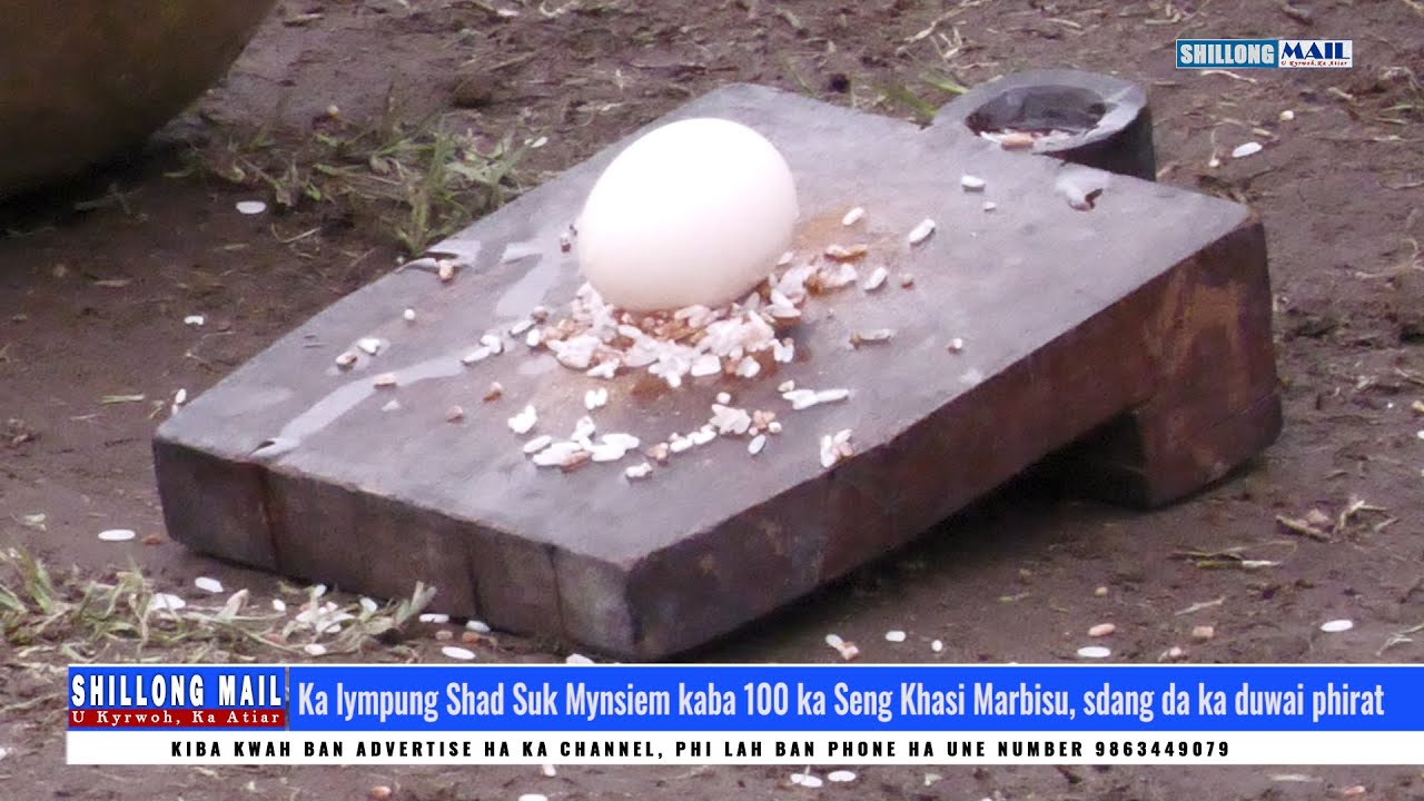 Ka lympung Shad Suk Mynsiem kaba 100 ka Seng Khasi Marbisu, sdang da ka duwai phirat