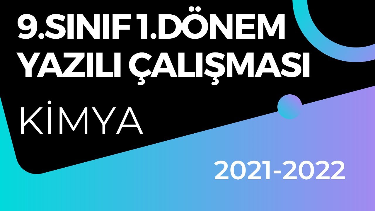9.SINIF KİMYA 1.DÖNEM 1. YAZILI SORULARI 2021/2022