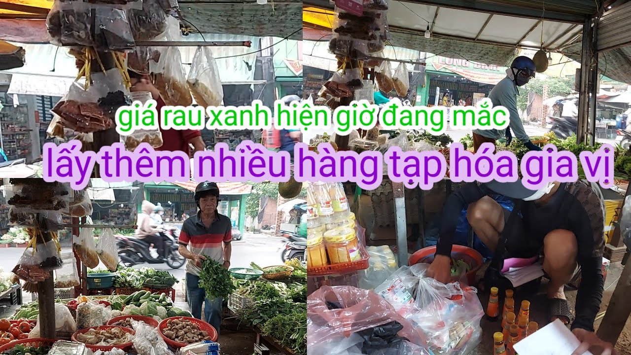 Giá rau xanh hiện giờ đang mắc, lấy thêm nhiều hàng tạp hóa gia vị