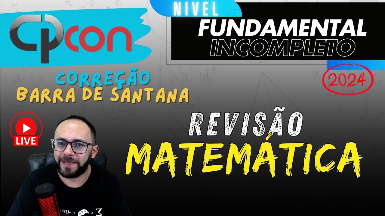 🔴 REVISÃO CPCON - Matemática Fundamental (correção da prova de Barra de Santnana)