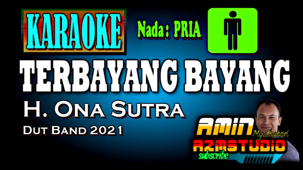 TERBAYANG BAYANG Ona Sutra KARAOKE Nada PRIA
