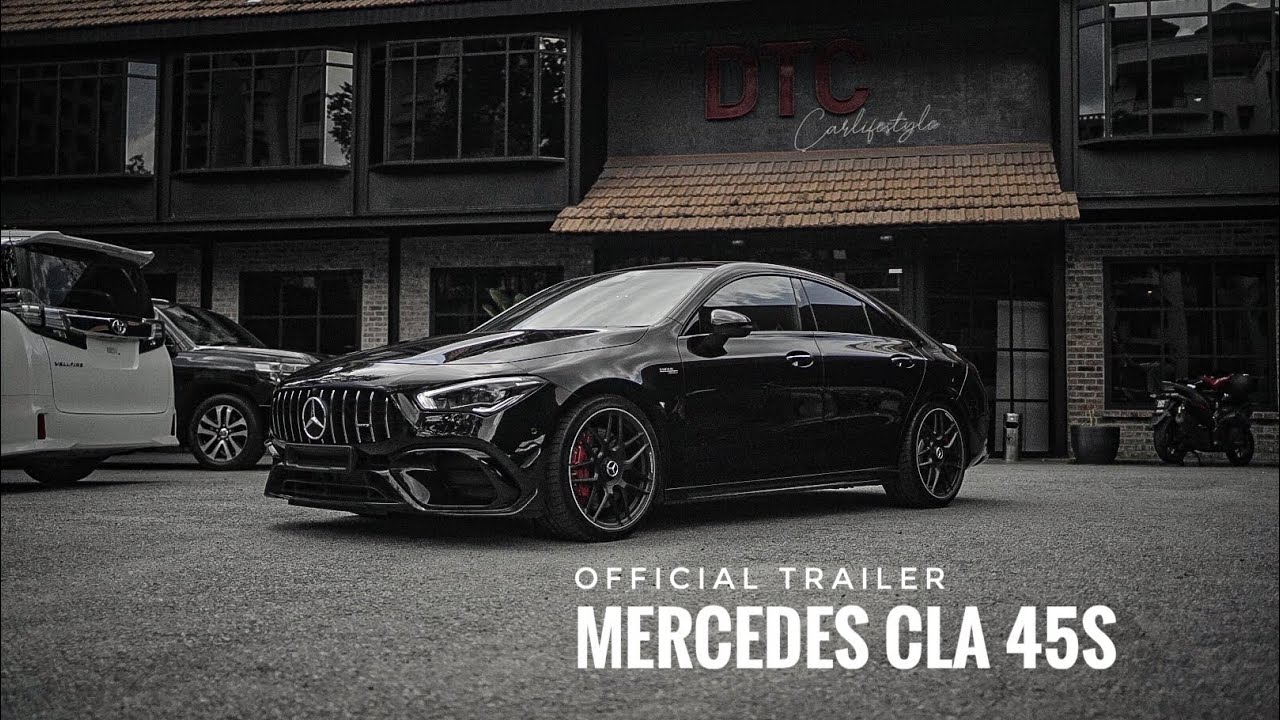 MERCEDES CLA 45S | 4Matic +Official Trailer
